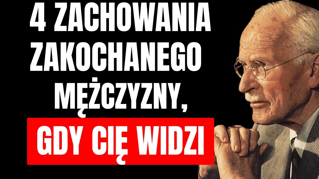 RZECZY, KTÓRE ROBI ZAKOCHANY MĘŻCZYZNA, GDY CIĘ WIDZI | Carl Jung
