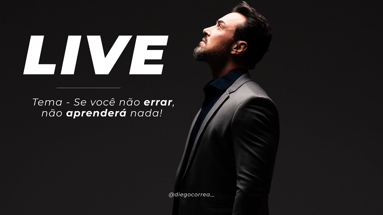 LIVE | Se Você Não Errar, Não Aprenderá Nada! 