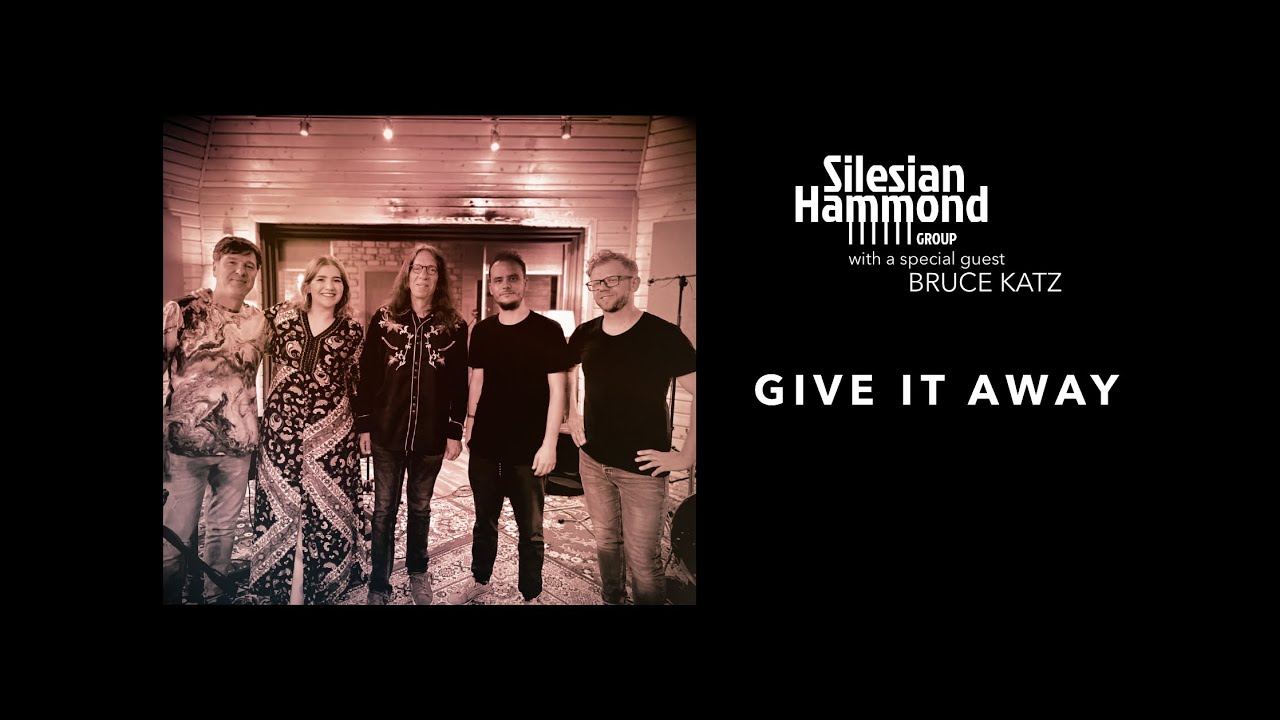 Silesian Hammond Group feat.Bruce Katz - Give It Away [Official Music Video]