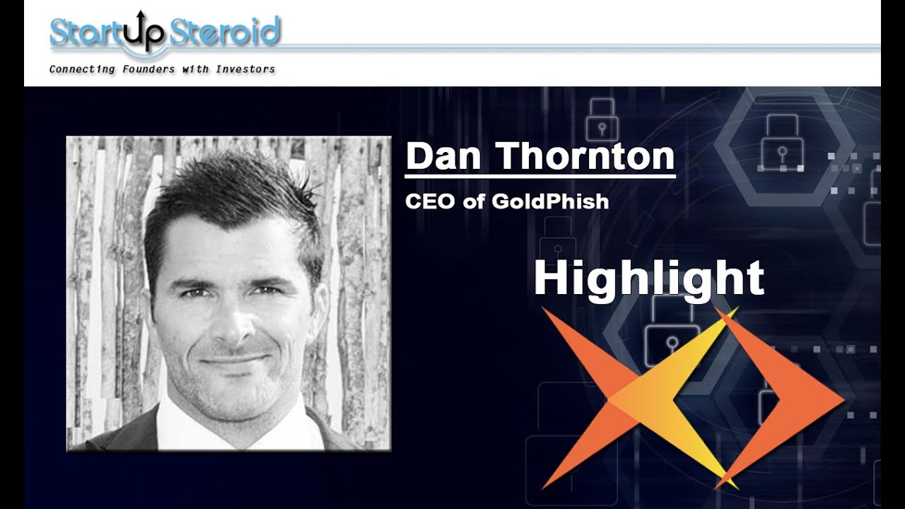 Highlight video with Dan Thornton the CEO of GoldPhish