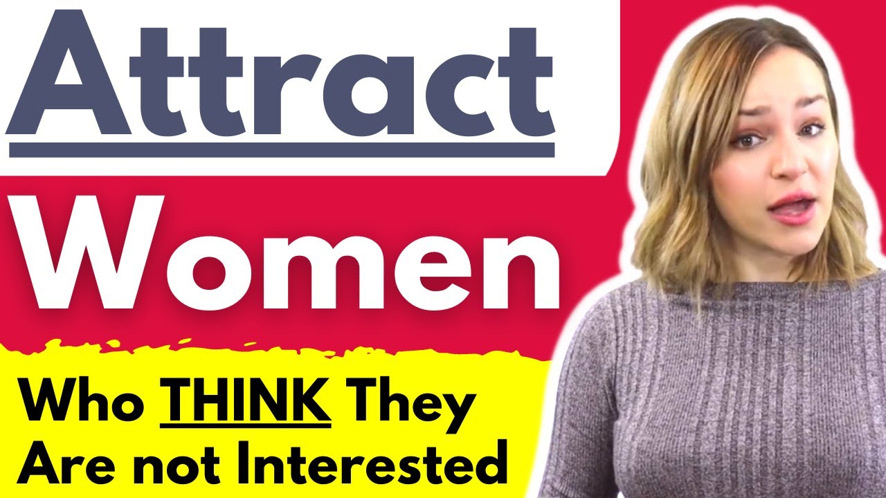 How To Attract A Woman Who Is NOT Interested - PROVEN TECHNIQUES To Get Girls To Like You (MUST TRY)
