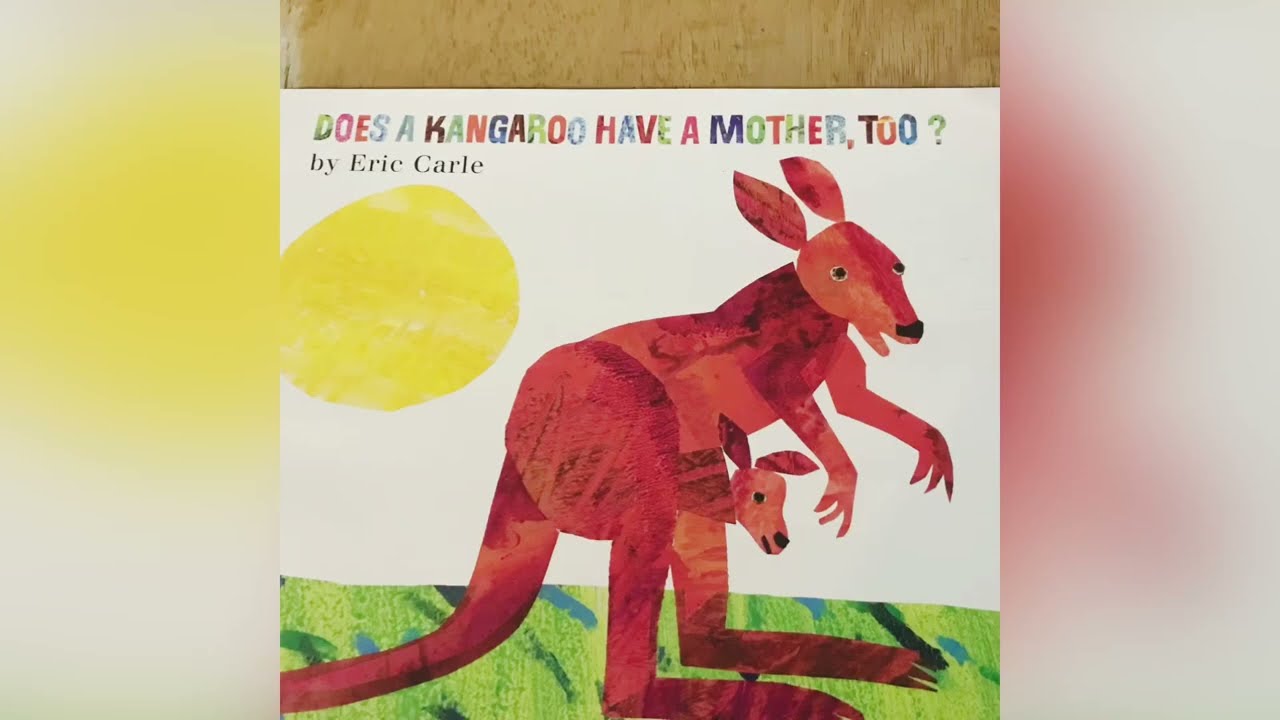 DOES KANGAROO HAVE A MOTHER TOO? | By Eric Carle | Read by Aunt Ashwee 