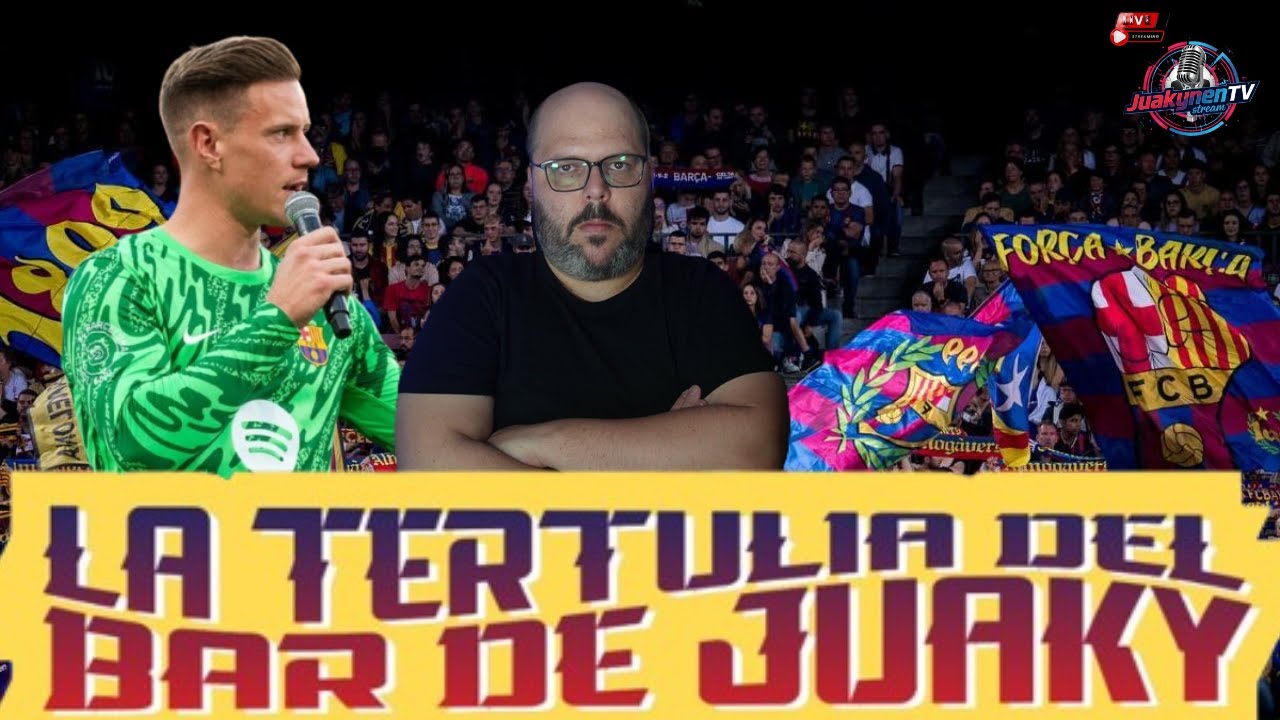 LIVE (🔴) | LA TERTULIA BAR&Ccedil;A DE JUAKY !Comandos