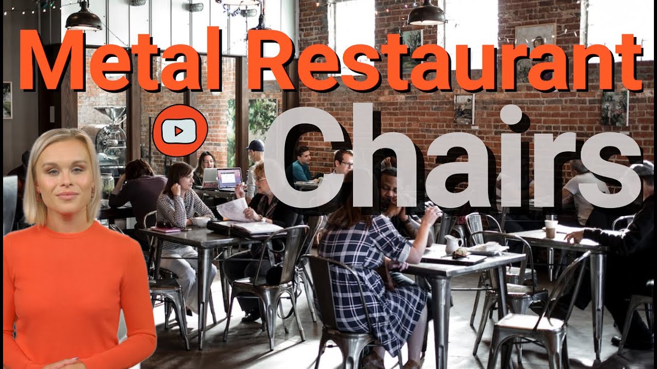 Metal Restaurant Chairs With Real Function For Todays Restaurant