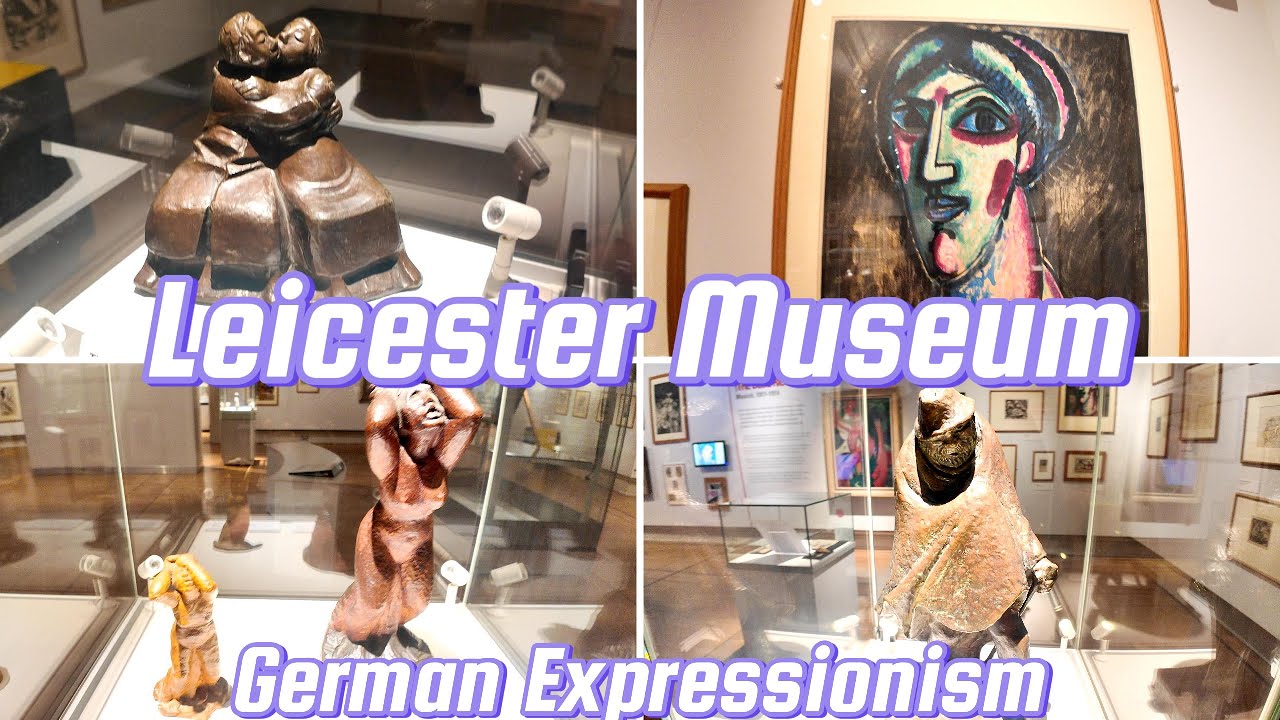 LEICESTER'S GERMAN EXPRESSIONIST COLLECTION |German Expressionism Leicester Museum England UK