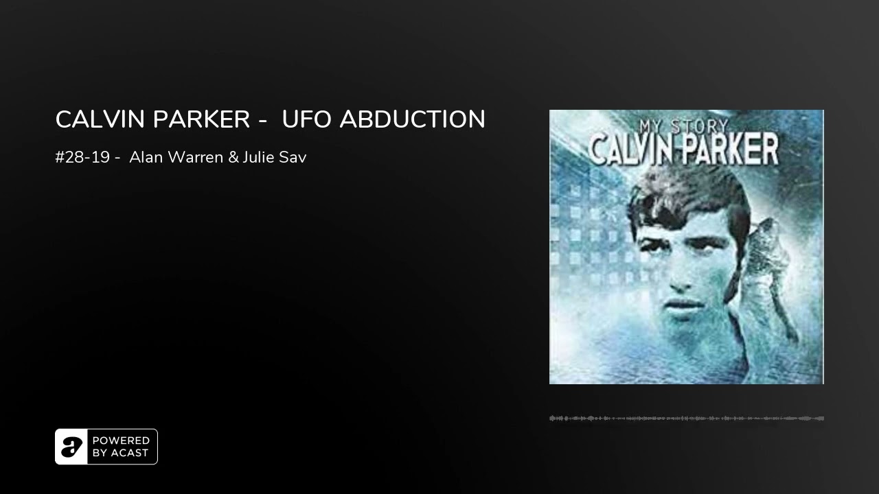 CALVIN PARKER -  UFO ABDUCTION