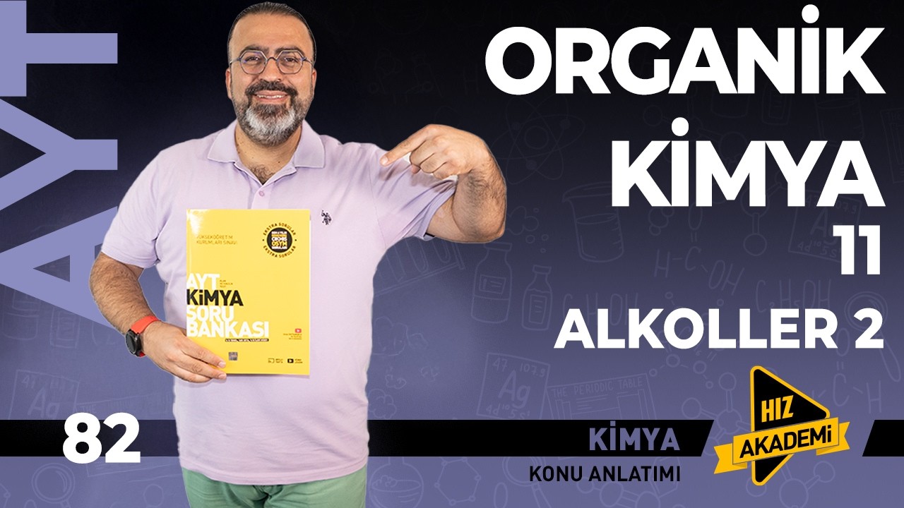 AYT - Organik Kimya - 11. bölüm | Alkoller 2 (Alkol Tepkimeleri) - 75 Soru!