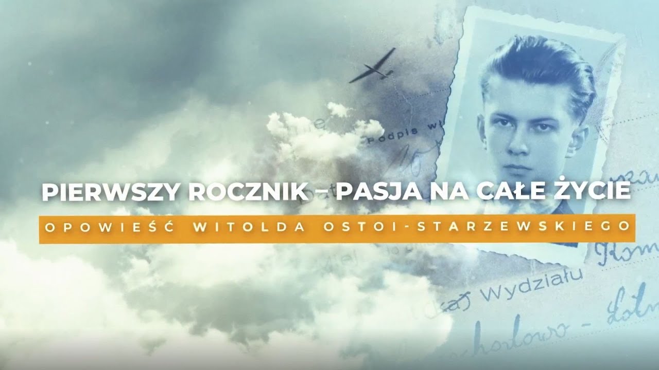 Pierwszy rocznik – pasja na całe życie: opowieść Witolda Ostoi-Starzewskiego