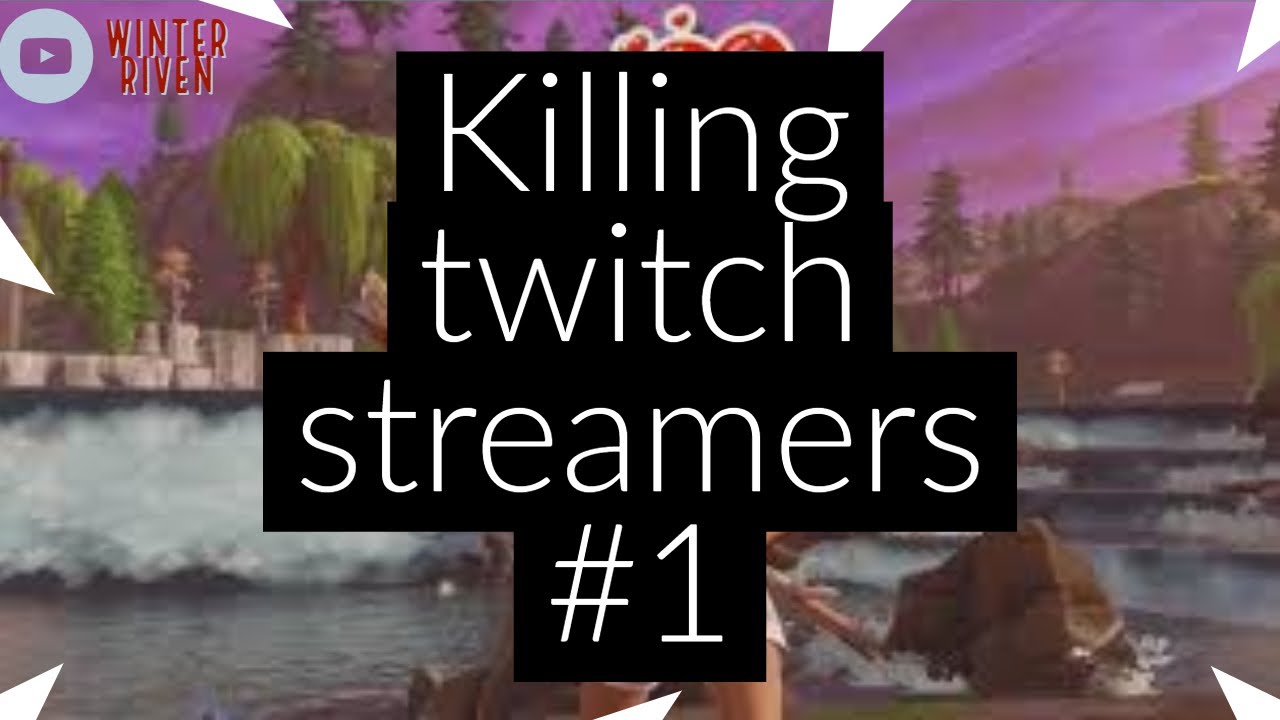 Killing Twitch Streamers #1 (Made him rage quit!)