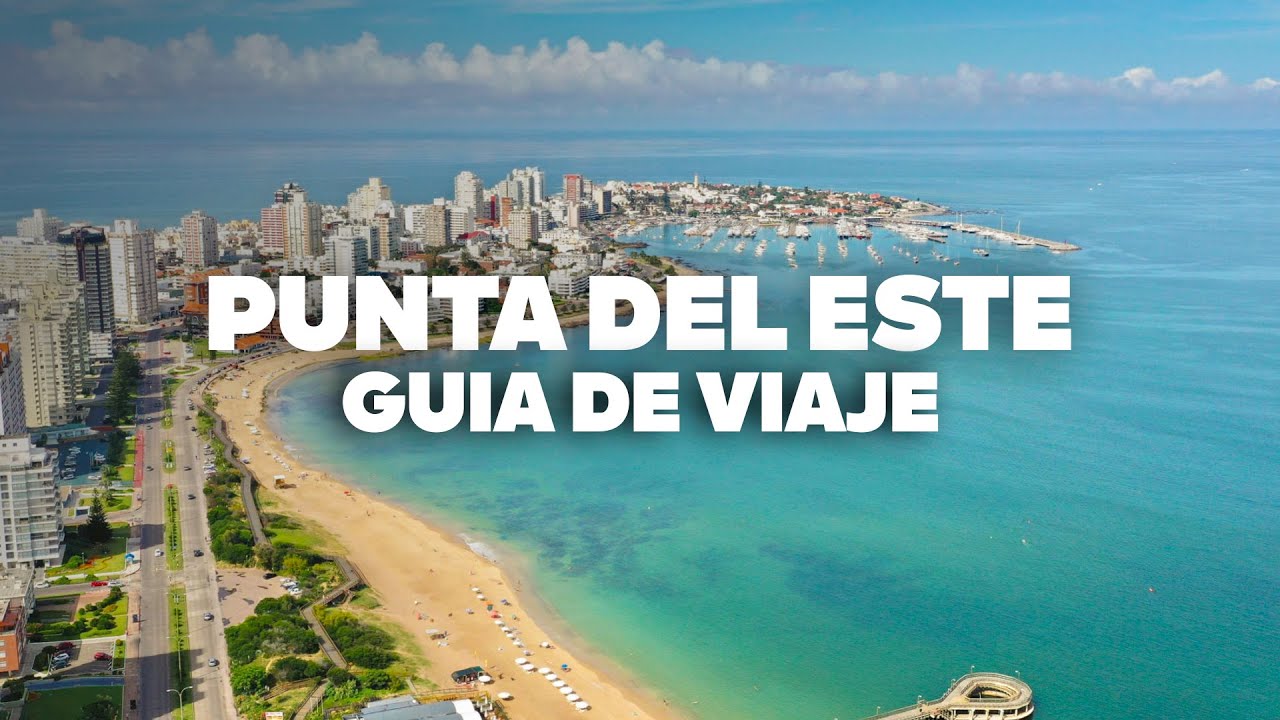GU&Iacute;A COMPLETA DE PUNTA DEL ESTE! Cu&aacute;ndo ir, d&oacute;nde quedarse, que hacer y paseos!
