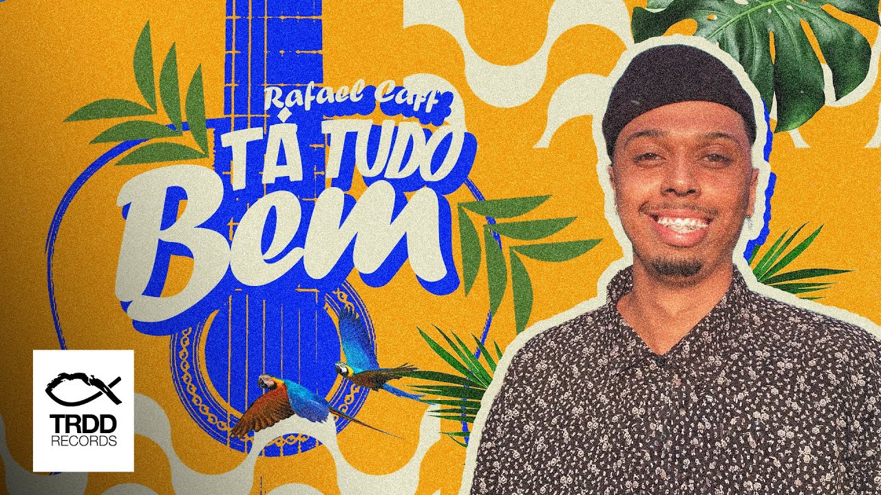 Rafael Caff | Tá Tudo Bem | TRDD Records | (Lyric Video)