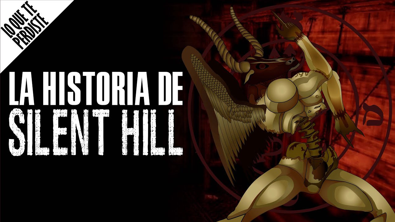 La Historia de Silent Hill LO QUE TE PERDISTE