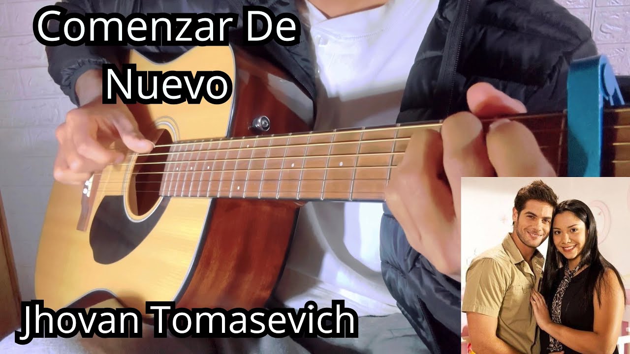 Comenzar De Nuevo - Jhovan Tomasevich (Fingerstyle Guitar Cover)
