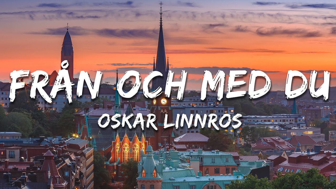Oskar Linnros - Från och med Du (Lyrics)
