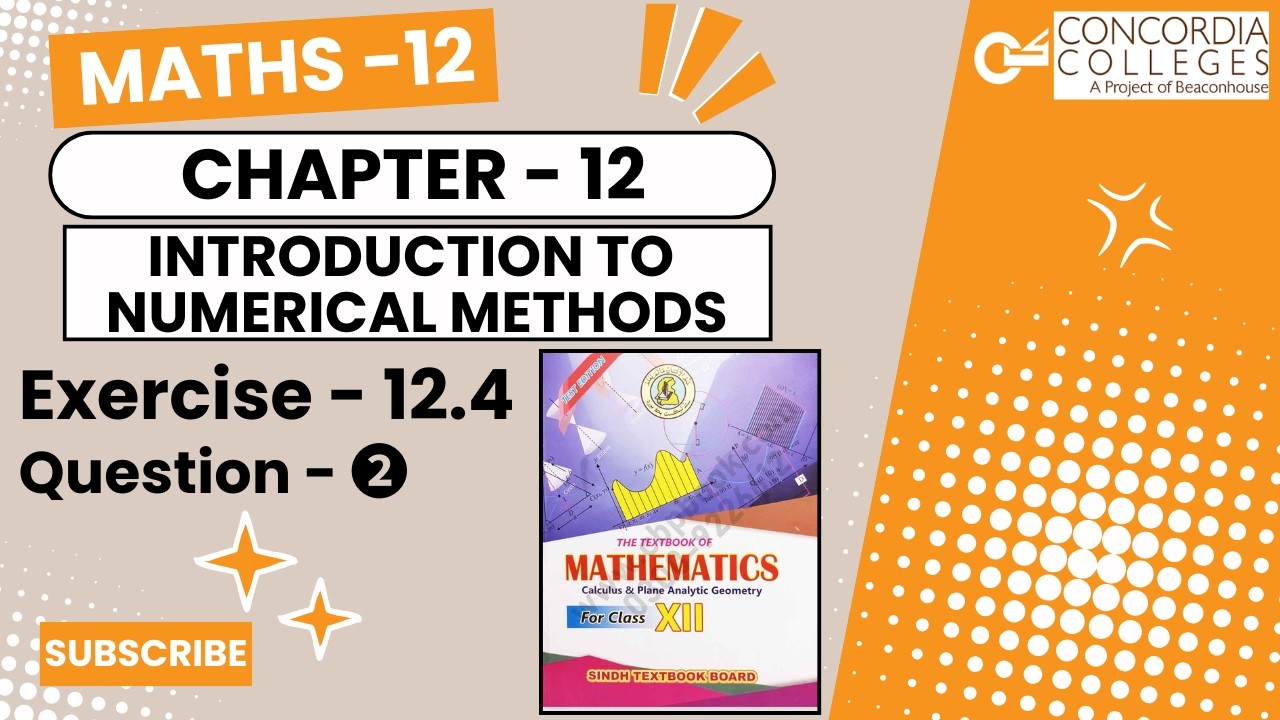 Exercise 12.4 - Q. ⓶ | Class 12 | Mathematics | Chapter 12: Introduction to numerical methods