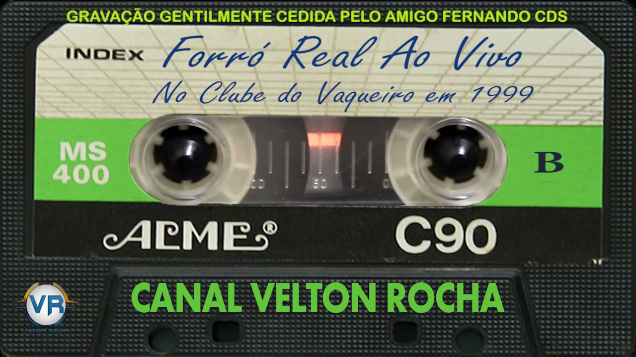 Forró Real Ao Vivo no Clube do Vaqueiro em 1999 Lado B