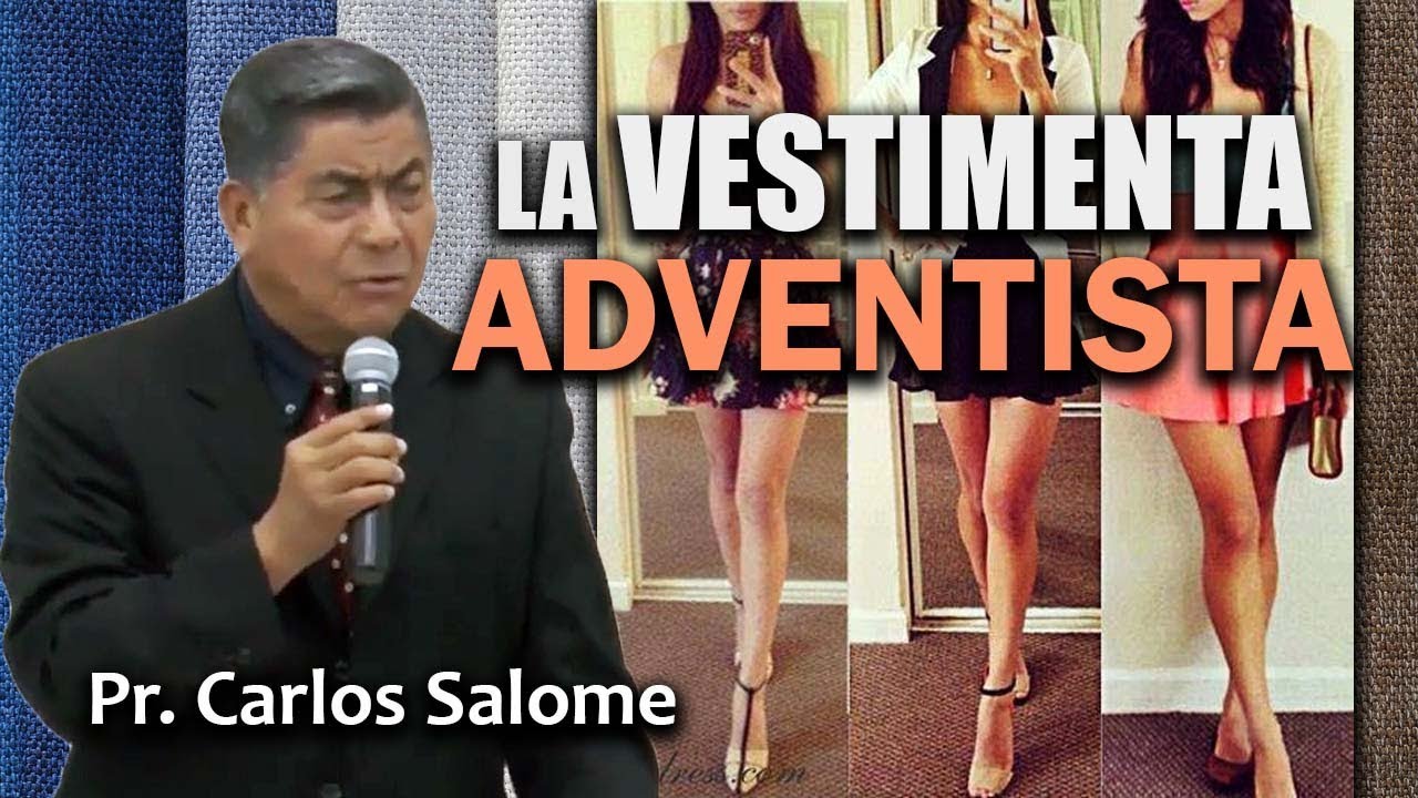 La Vestimenta ADVENTISTA - Pr. Carlos Salome