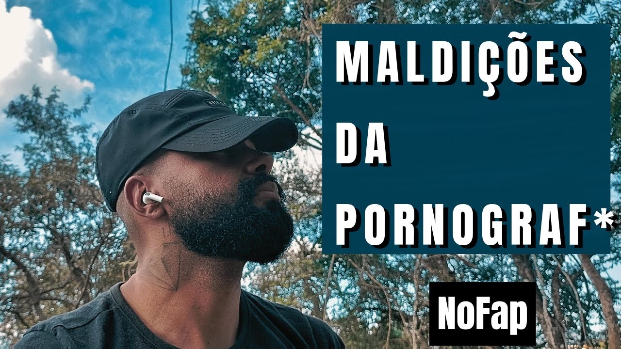 EP 28: Essas 10 maldi&ccedil;&otilde;es seguir&atilde;o (aqueles que n&atilde;o praticam NoFap)