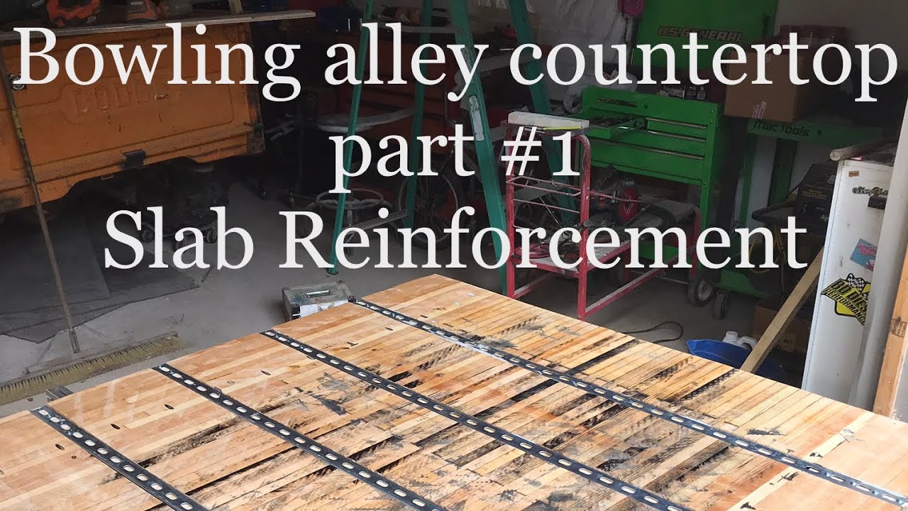 Part #1 Slab reinforcement bowling alley lane countertop table island
