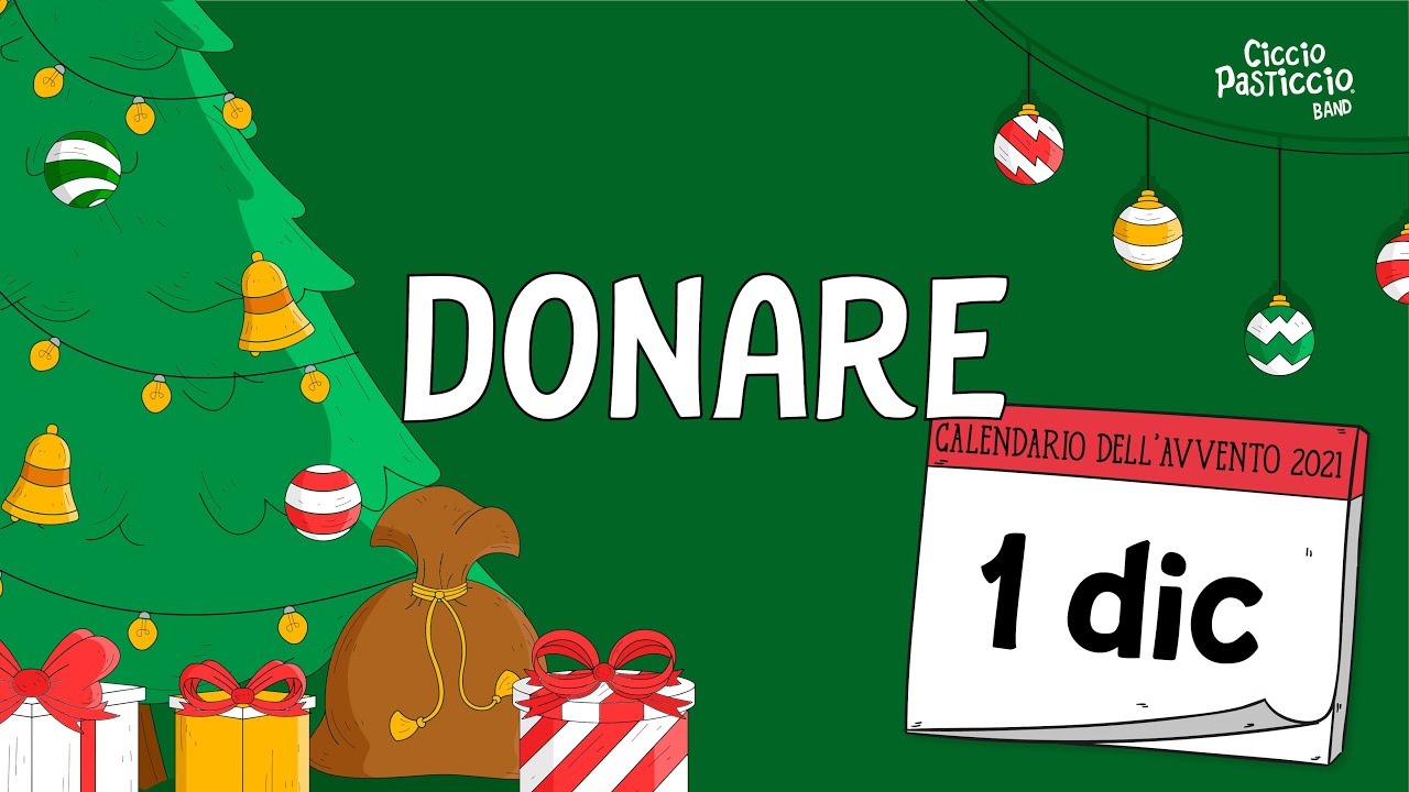 Donare | Ciccio Pasticcio Band - la serie | Calendario Avvento - Natale 2021 - 1 dicembre