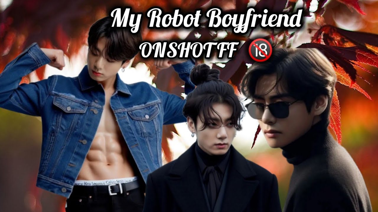 My Robot Boyfriend 🔞 ONSHOT,, Subscribers Birthday Special 🎂🥳#taekookff #vkokkff