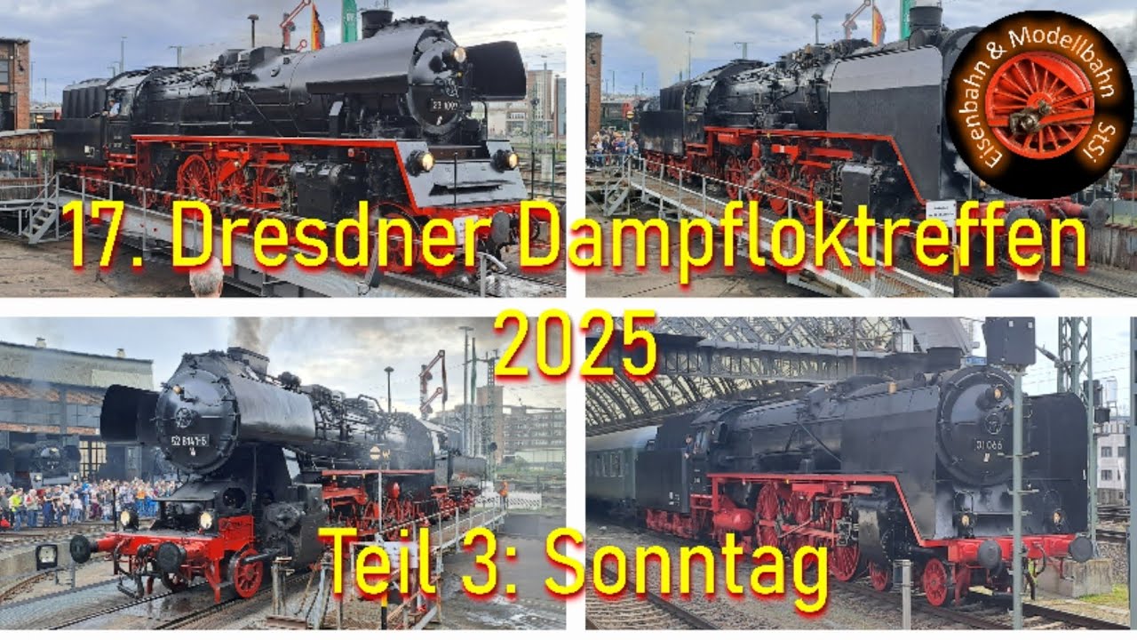 17. Dresdner Dampfloktreffen 2025 – (Teil 3: Sonntag)
