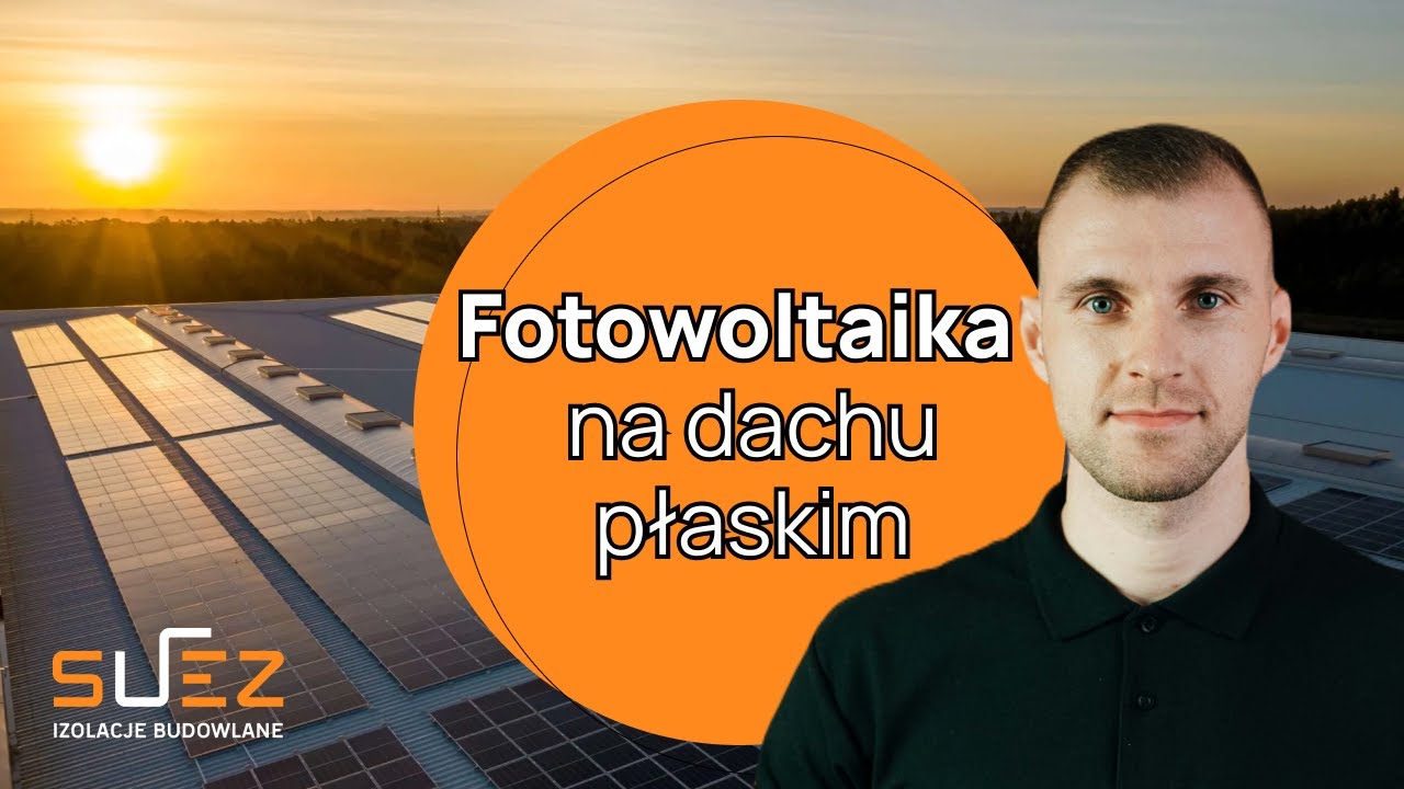 Fotowoltaika na dachu płaskim - czy można? Poradnik ekspert&oacute;w SUEZ