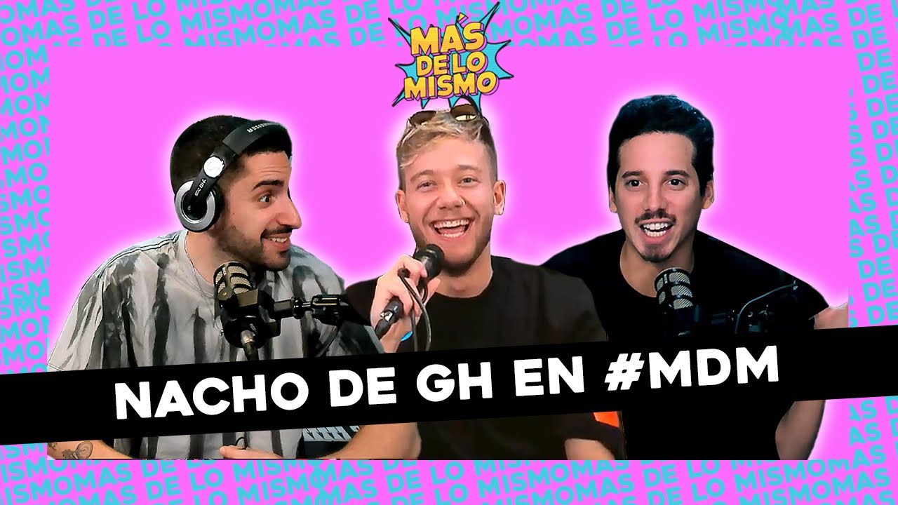 #M&Aacute;SDELOMISMO l &iquest;FEDE SE LE DECLARA A NACHO DE GH? Y EL TOPO MATTIOLI