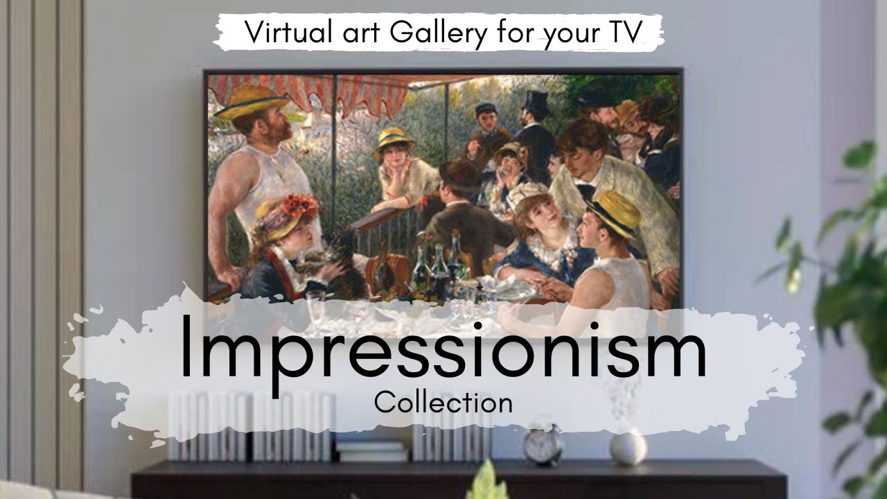 Impressionism Art Collection for your TV | Virtual Art Gallery | 1 Hr | 4K Ultra HD