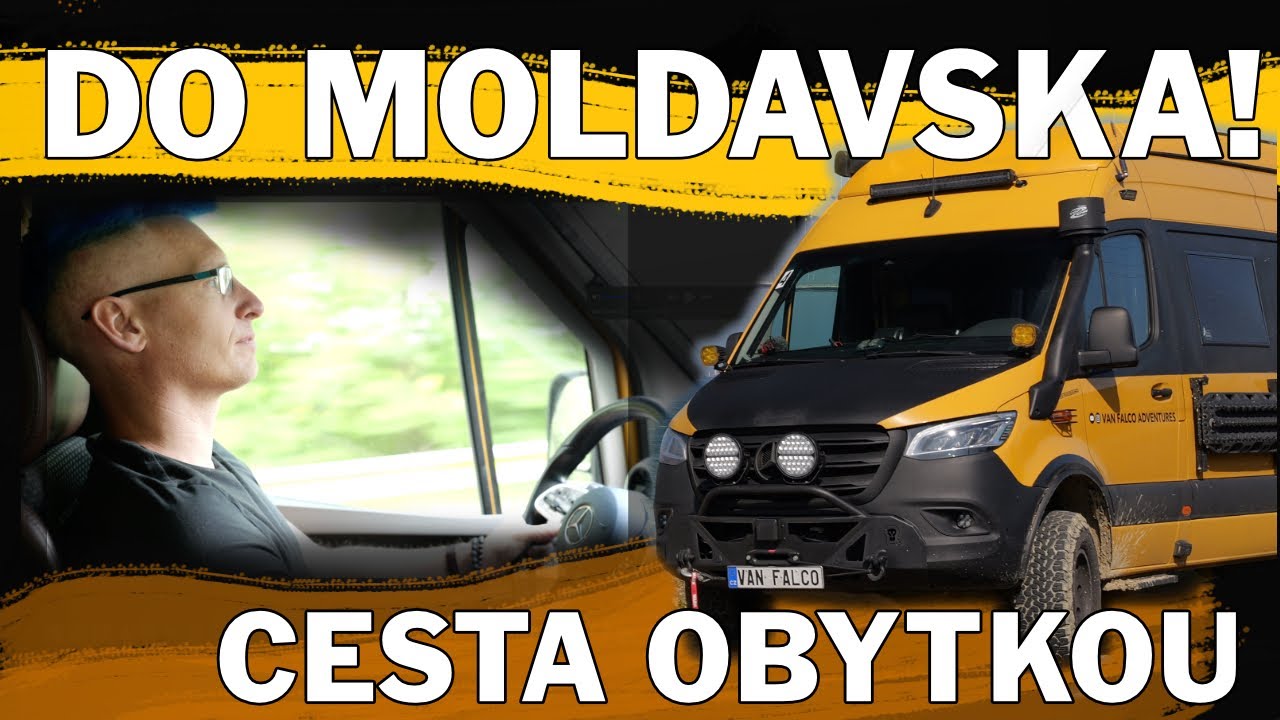 DO MOLDAVSKA OBYTKOU I VAN FALCO ADVENTURES I Z KABINY I ROADTRIP