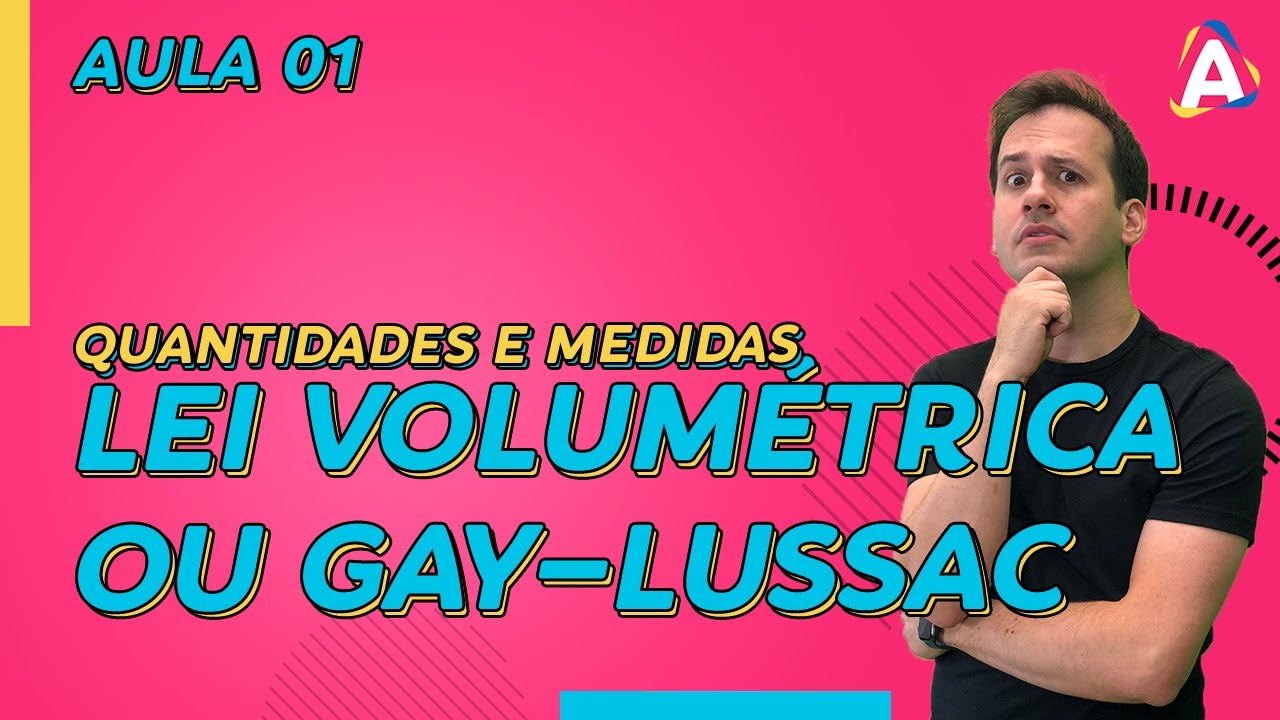 1. Lei Volumétrica ou Gay Lussac [Química Geral]