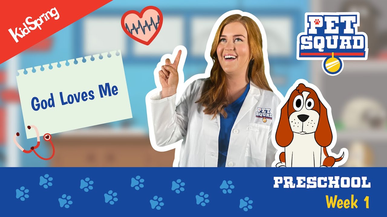 God Loves Me | Pet Squad (2025) | Preschool Week 1