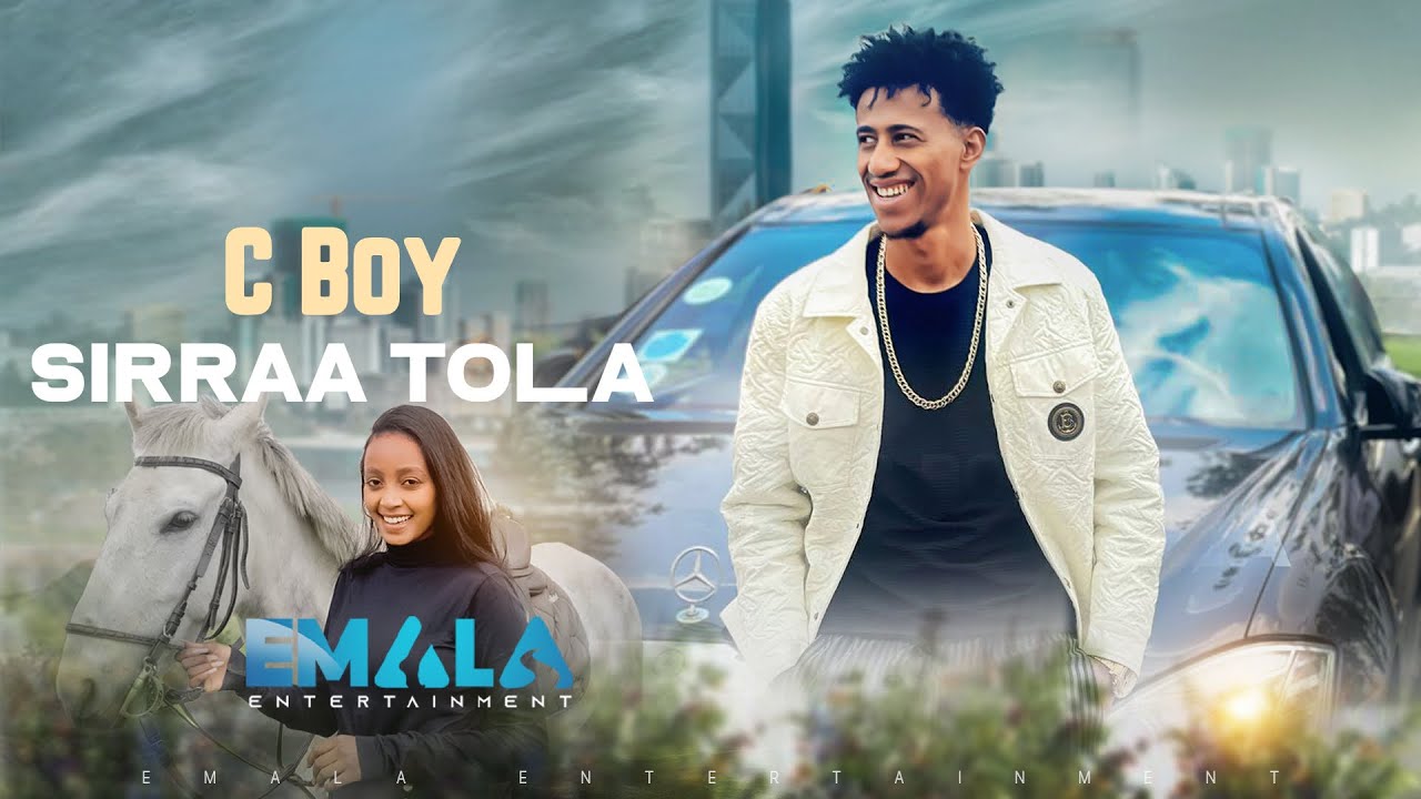 C Boy - Sirraa Tola (Official Music Video)