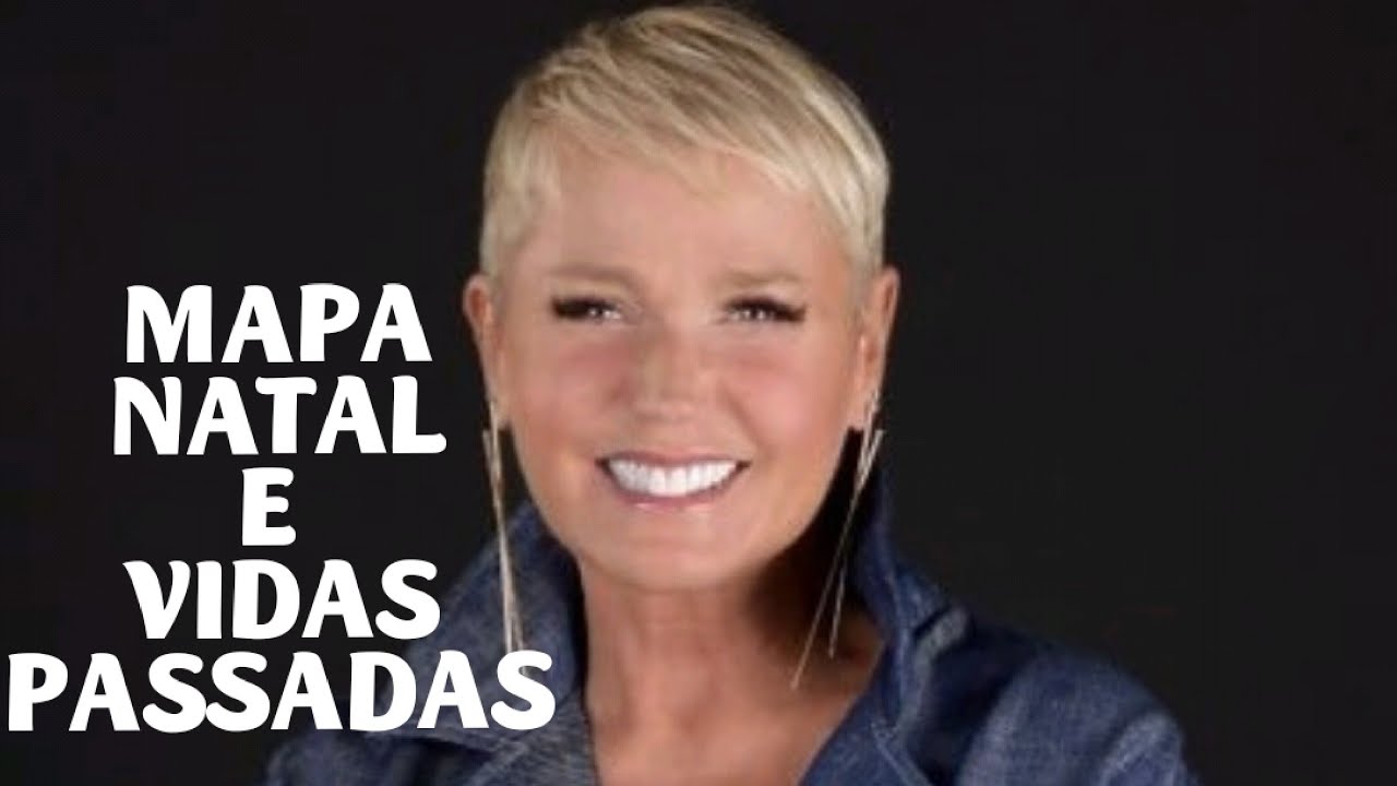 Astrologia carmica: Mapa Natal e Vidas Passadas de Xuxa