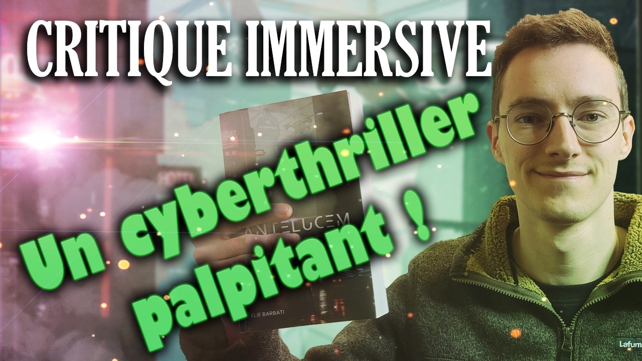 CRITIQUE IMMERSIVE - ANTELUCEM T1 d'Elie Barbati