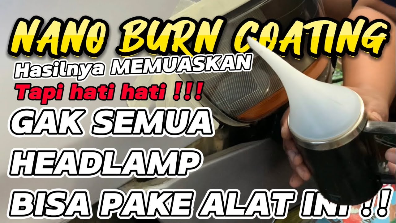 Begini step dan penjelasan nya !! “NANO BURN COATING”
