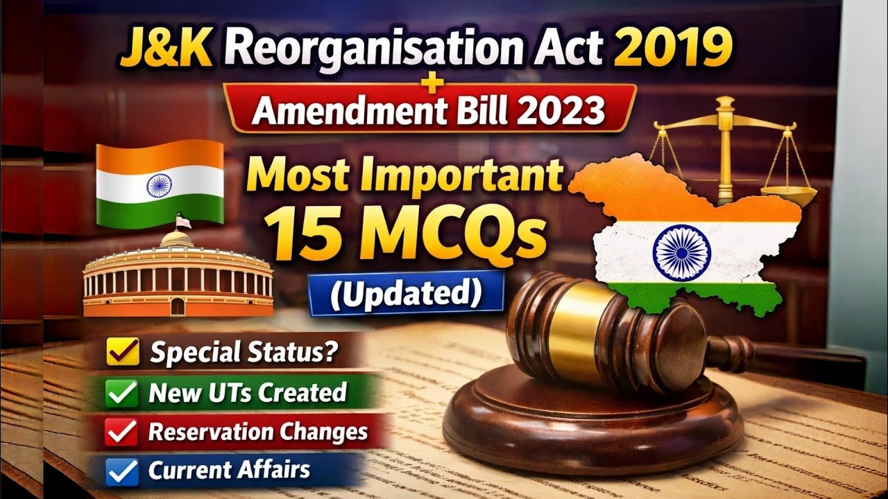 Most Important 15 MCQs on J&K Reorganisation Act 2019 & Amendment 2023 | One Shot Revision 🎯