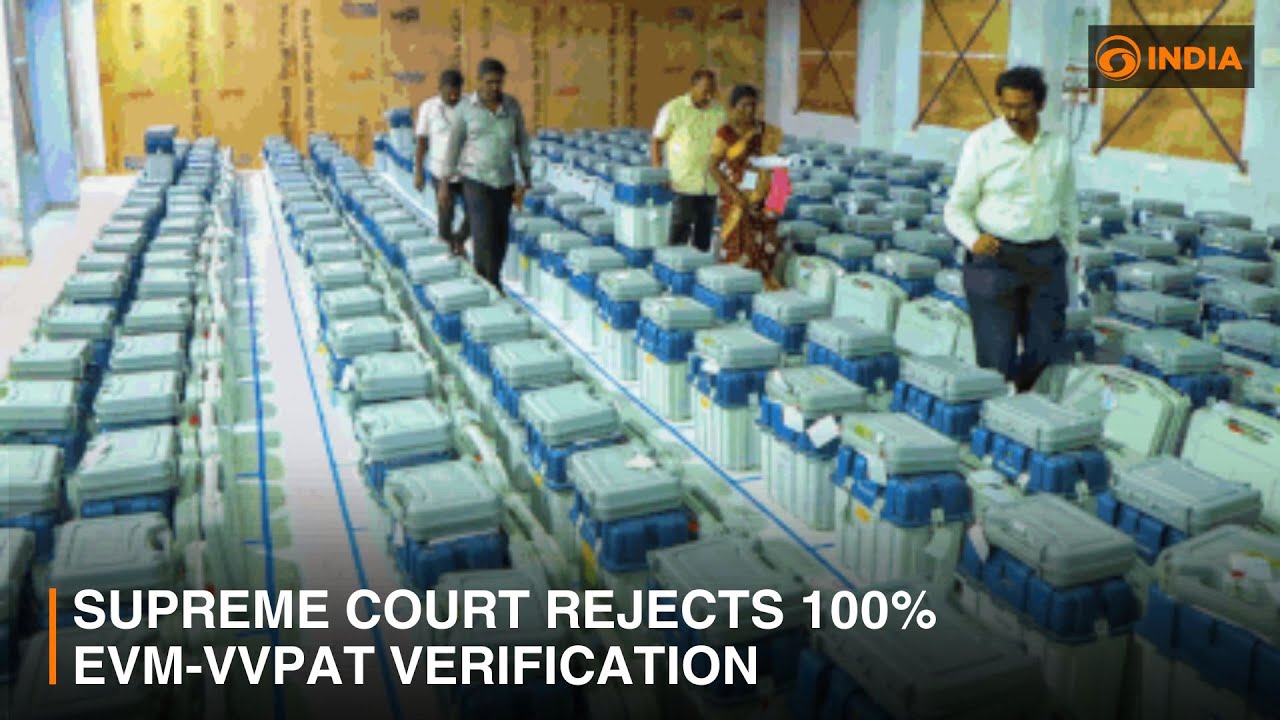 Supreme Court rejects 100% EVM-VVPAT verification | DD India Global