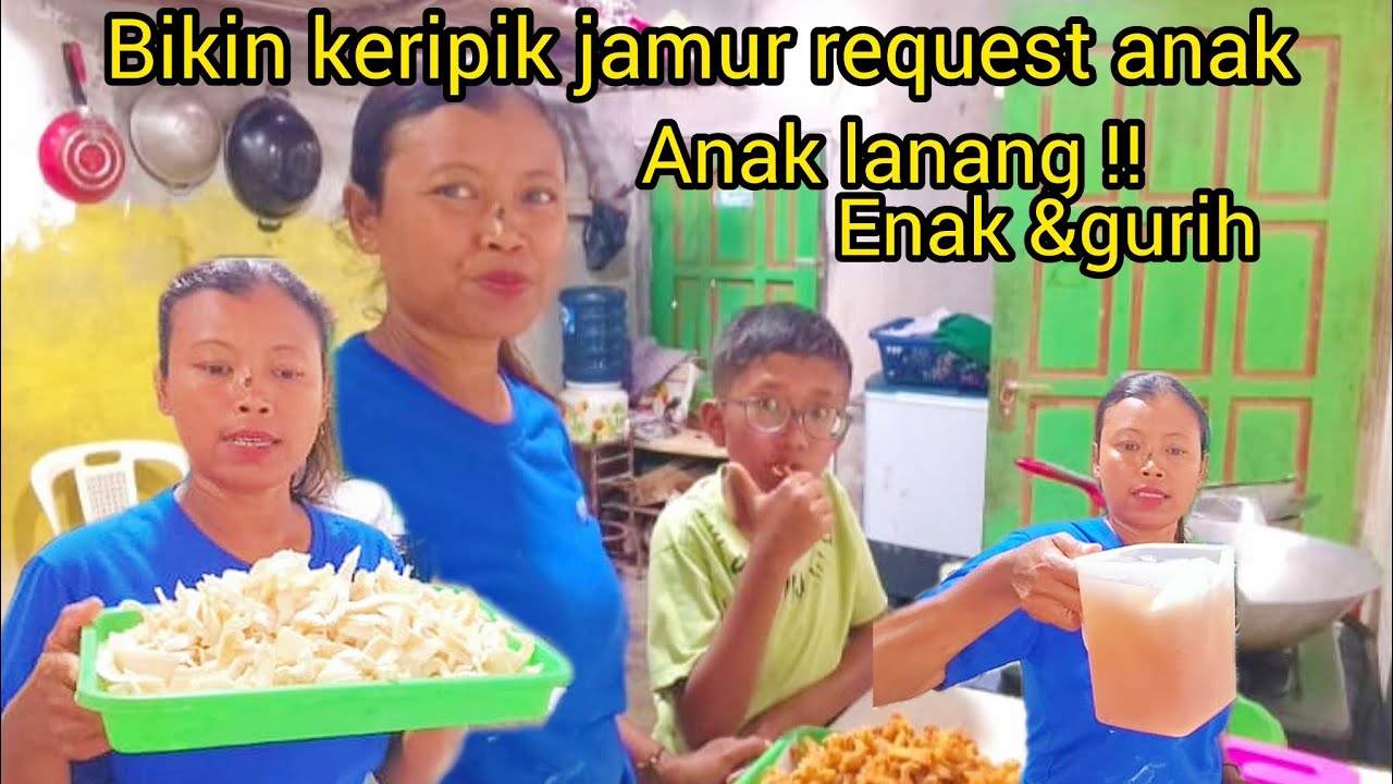 BIKIN KERIPIK JAMUR REQUEST ANAK LANANG ‼️ENAK & GURIH