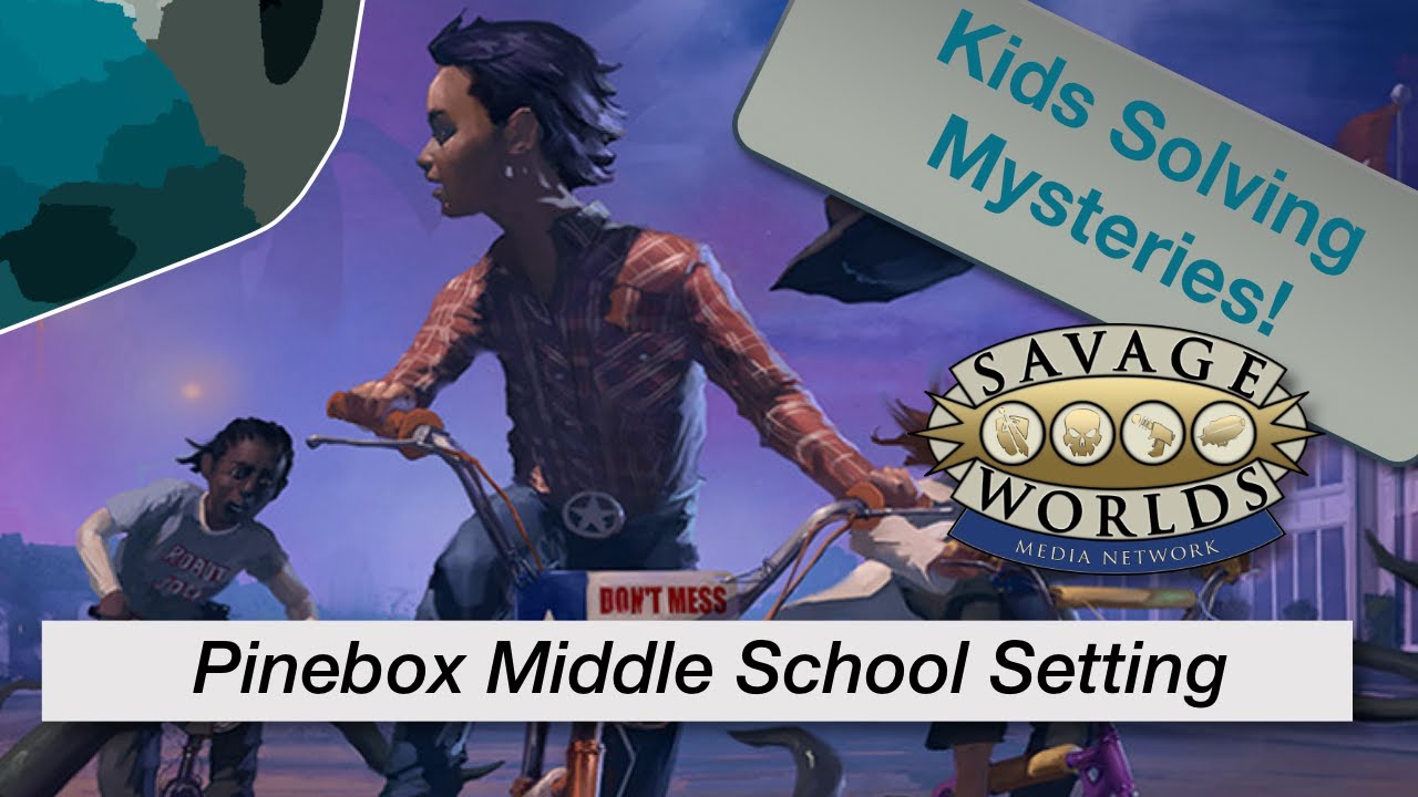 TT Ep 182 Overview of Pinebox Tx Middle School Setting for Savage Worlds
