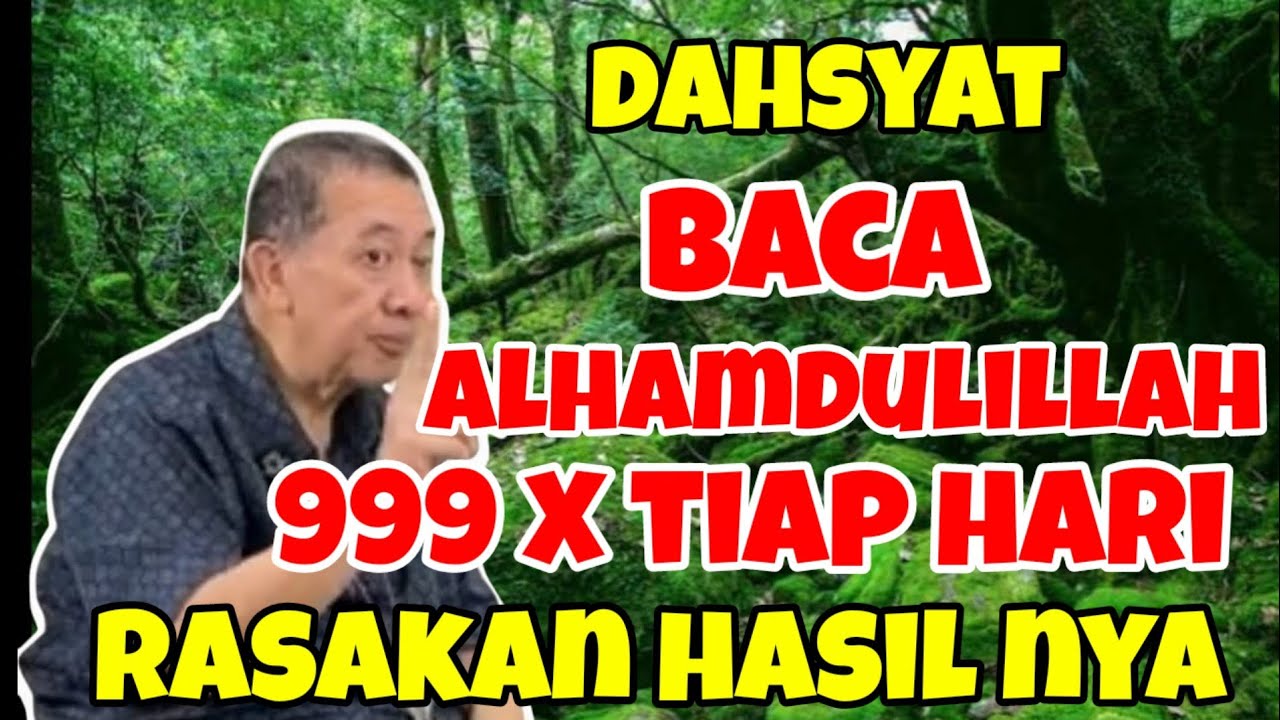 Dahsyat baca Alhamdulillah 999x sehari