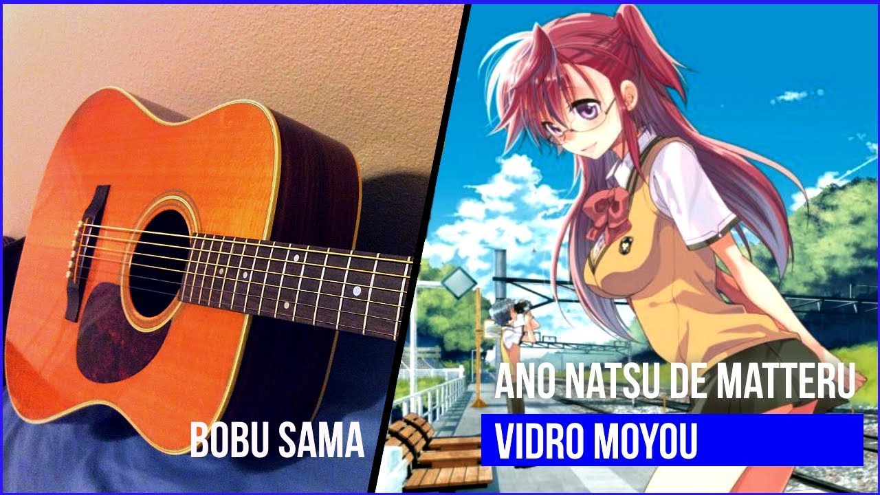 「Vidro Moyou」Ano Natsu De Matteru | あの夏で待ってる ED - Fingerstyle Guitar Cover