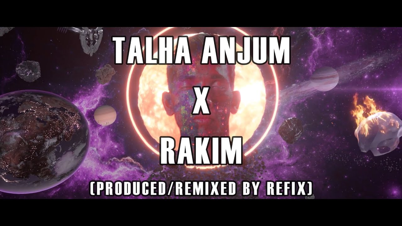 TALHA ANJUM X RAKIM | Produced/Remixed by Refix | 9MM X 18th Letter
