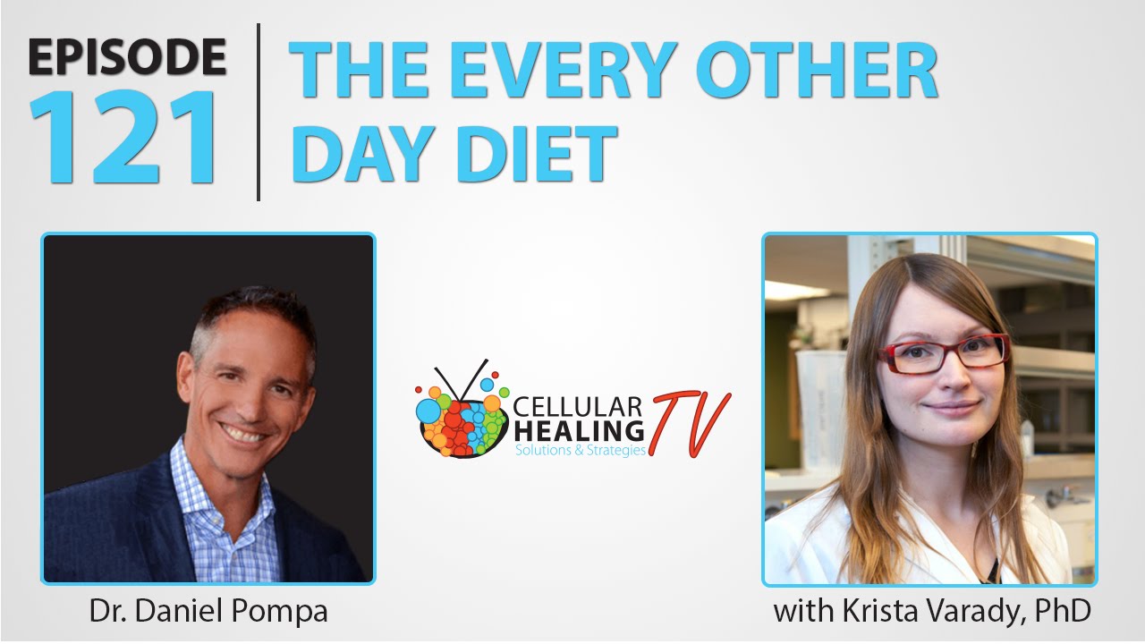 The Every Other Day Diet with Professor Krista Varady - CHTV 121