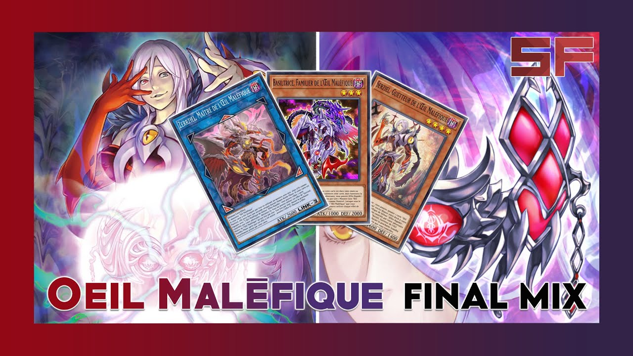 Deck Breakdown #60.5 : Œil Maléfique Final Mix