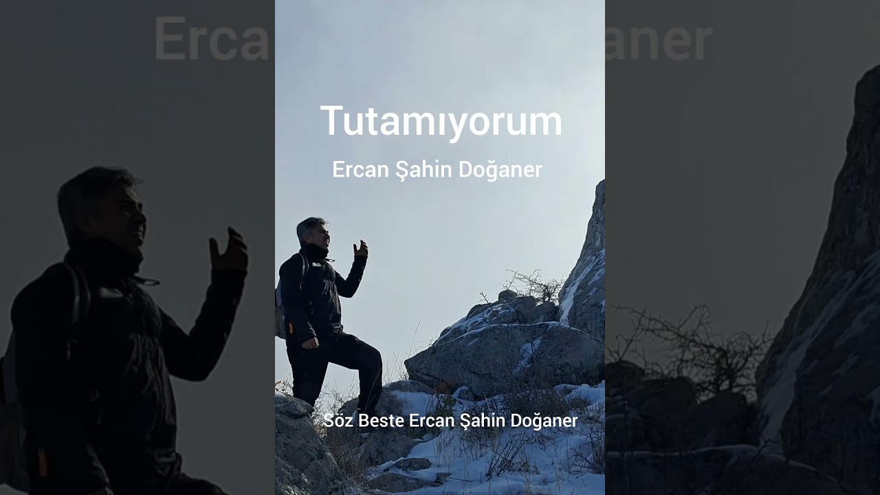 Tutamıyorum  Ercan Şahin Doğaner 