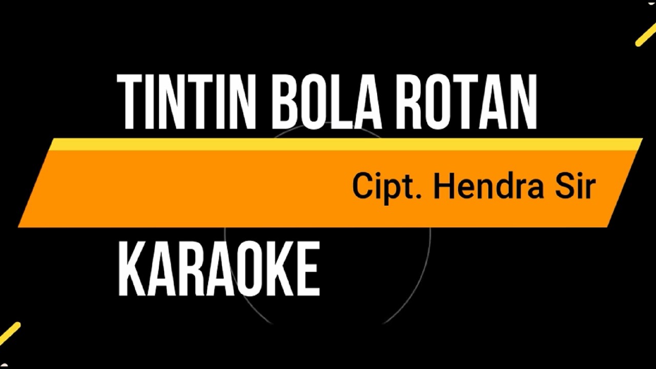 TINTIN BOLA ROTAN KARAOKE