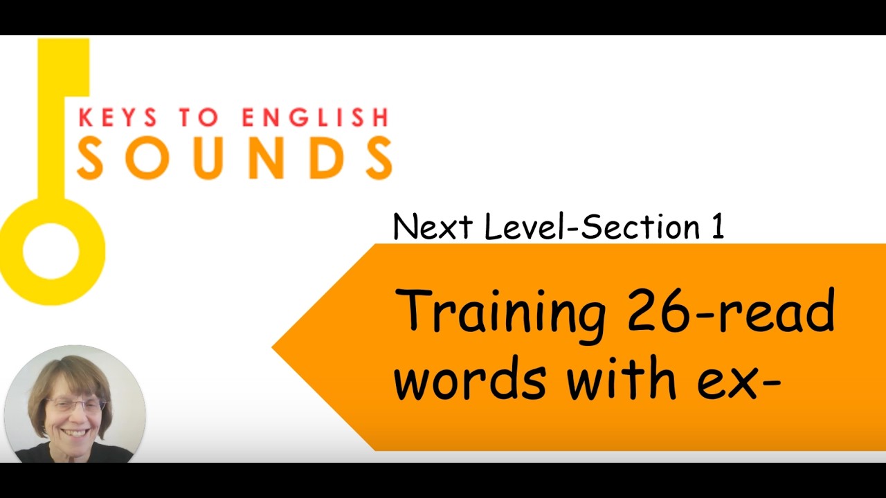 Section 1 ~ Video 26: Read words with ex