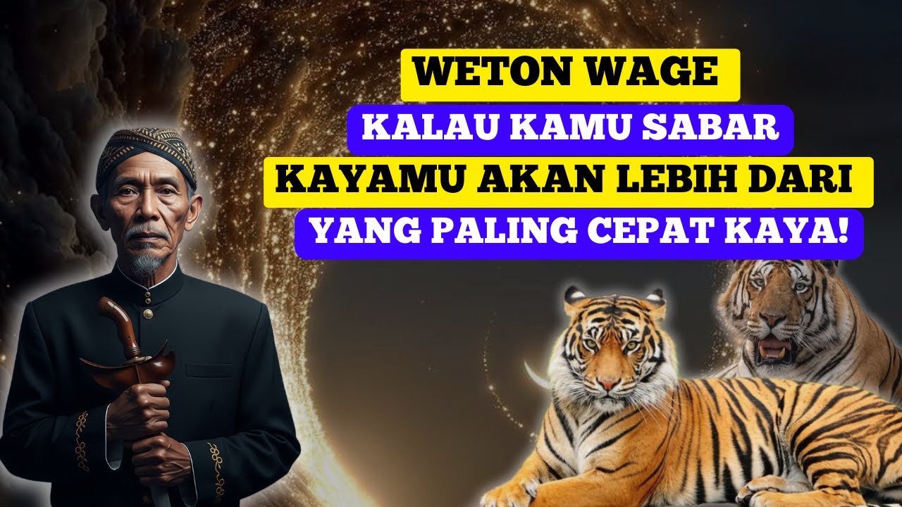 WAGE: KALAU KAMU SABAR, KAYAMU LEBIH DARI YANG CEPAT KAYA! - MAKNA WETON