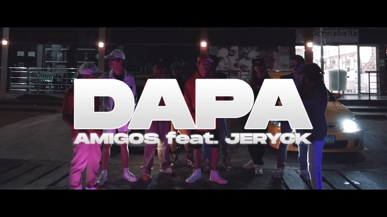 AMIGOS - DAPA feat. JERYCK (OFFICIAL MUSIC VIDEO)